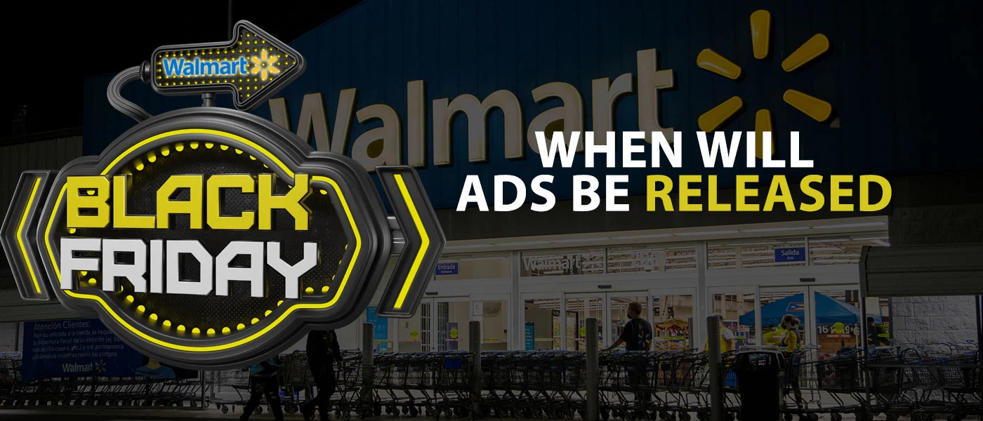 When Will Walmart Release Black Friday Ad | ULTIMATE Guide