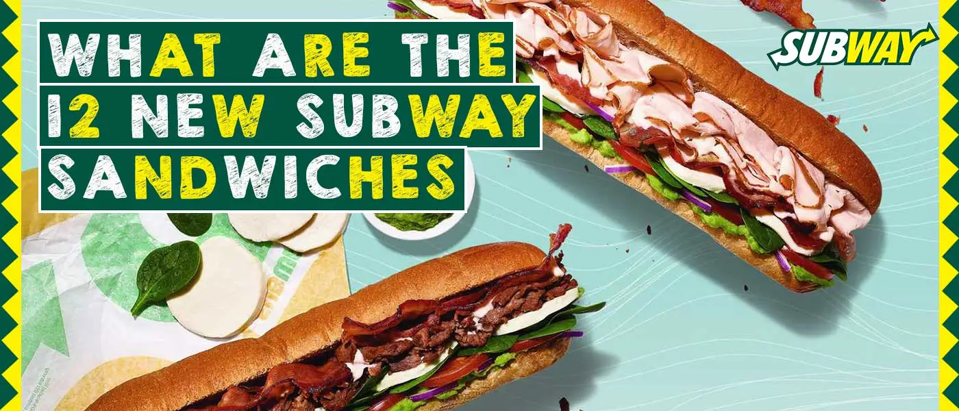 What are 12 New Subway Sandwiches The Best Choices for You