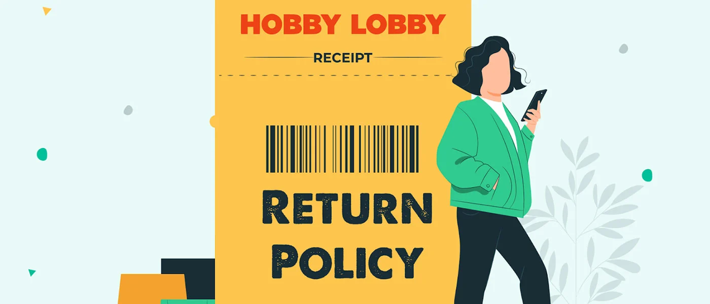 hobby-lobby-return-policy-detailed-guide